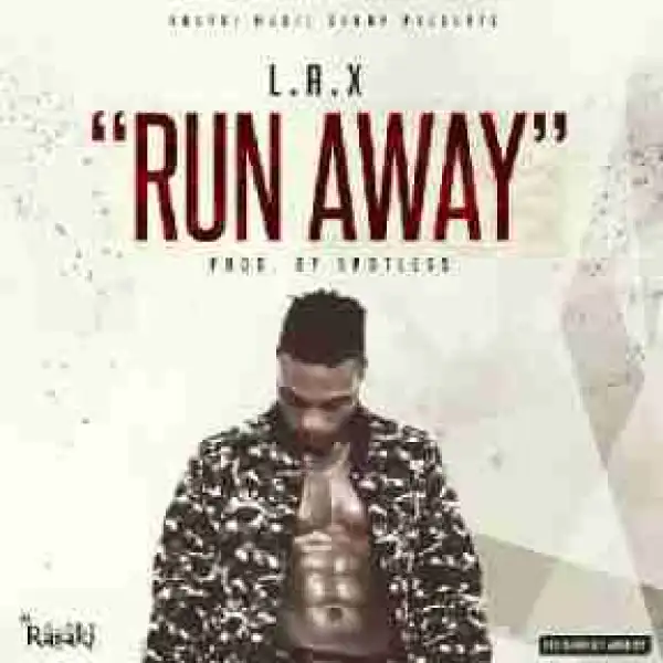 L.A.X - Run Away